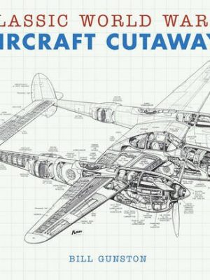 Classic World War II Aircraft Cutaways