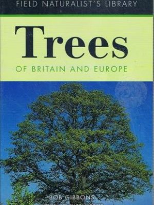 Trees of Britain and Europe (Field Naturalists Library)