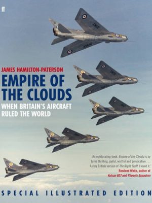 Empire of the Clouds: When Britains Aircraft Ruled the World