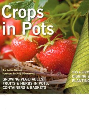 Crops in Pots: Practical Guide Expert Advice