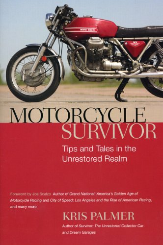 Motorcycle Survivor: Tips and Tales in the Unrestored Realm (Survival)