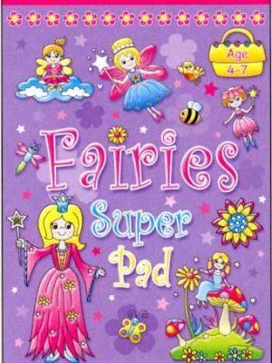 Fairies Super Pad - Age 4-7