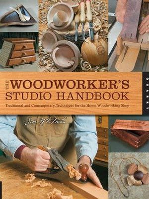TheWoodworkers Studio Handbook Traditional and Contemporary Techniques for the Home Woodworking Shop by Whitman Jim ( Author ) ON Jan-17-2012 Hardback