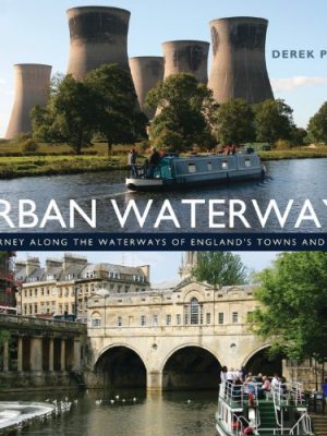 Urban Waterways: A Window on to the Waterways of Englands Towns and Cities