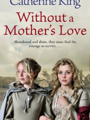 Without a Mothers Love