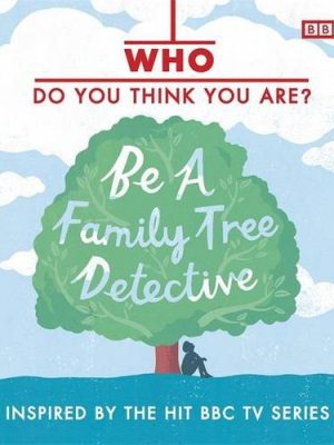 Who Do You Think You Are? Be a Family Tree Detective Was £4.99 now £2.99