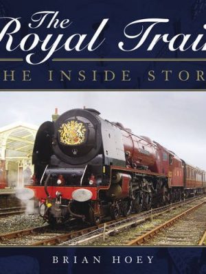 The Royal Train: The Inside Story