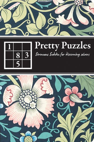 Pretty Puzzles: Strenuous Sudoku for Discerning Solvers (Luxe Puzzles)