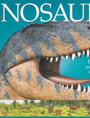 Dinosaurs: Discover the Awesome Lost World of the Dinosaur