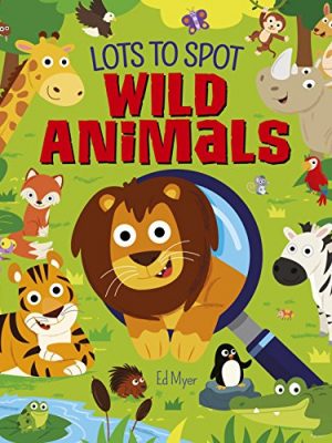 Lots to Spot: Wild Animals