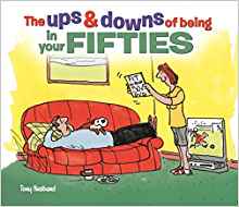 The Ups and Downs of Being in Your Fifties