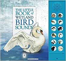 The Little Book of Wetland Bird Sounds (Sound Books)