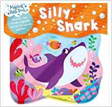 Silly Shark (Magical Bath Book)