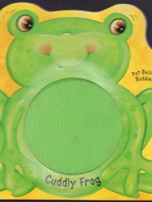 Pot Bellied Buddies: Cuddly Frog