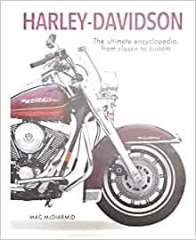 The Ultimate Encyclopedia of Harley-Davidson