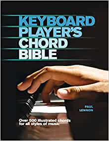 Keyboard Player's Chord Bible: Over 500 Illustrated Chords for All Styles of Music