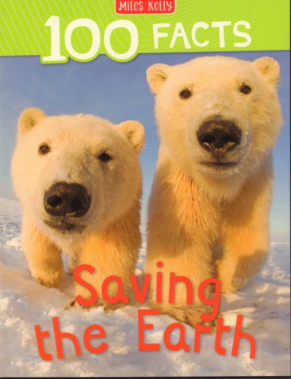 100 Facts Saving the Earth