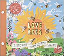 Love Bees: A family guide to help keep bees buzzing - With games, stickers and more