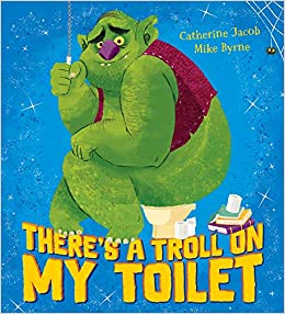 There's a Troll on my Toilet: 1