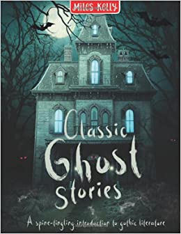 Classic Ghost Stories Hardback: A creepy collection of tales