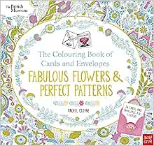 British Museum: The Colouring Book of Cards and Envelopes: Fabulous Flowers and Perfect Patterns (Colouring Cards and Envelopes Series)