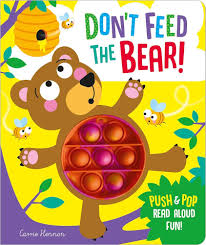 Don't Feed the Bear! (Push Pop Bubble Books)