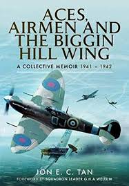 Aces, Airmen and the Biggin Hill Wing: A Collective Memoir 1941 - 1942: A Collective Memoir 1941-42