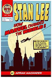 Stan Less how Marvel changed the world