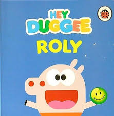 Hey Duggee Roly