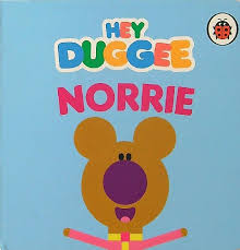 Hey Duggee Norrie