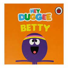 Hey Duggee Betty