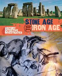 Stone, Bronze and Iron Ages