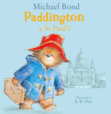 Paddington at St Pauls: A brilliantly funny story for fans of Paddington Bear!