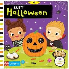 Busy Halloween: A Push, Pull, Slide Book - the perfect Halloween gift for toddlers! (Campbell Busy Books, 26)