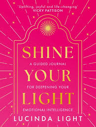Shine Your Light: A new 2025 interactive self-help journal to guide you to deeper emotional intelligence, from the star of Married at First Sight Australia