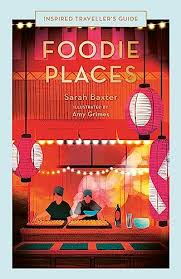 Foodie Places (Inspired Traveller's Guides)