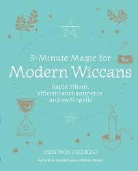 5-Minute Magic for Modern Wiccans: Rapid rituals, efficient enchantments, and swift spells
