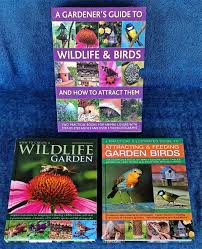 A Gardener's Guide to Wildlife & Birds and How to Attract Them: Two Practical Books for Animal Lovers with Step-by-step Advice and Over 1700 Photographs